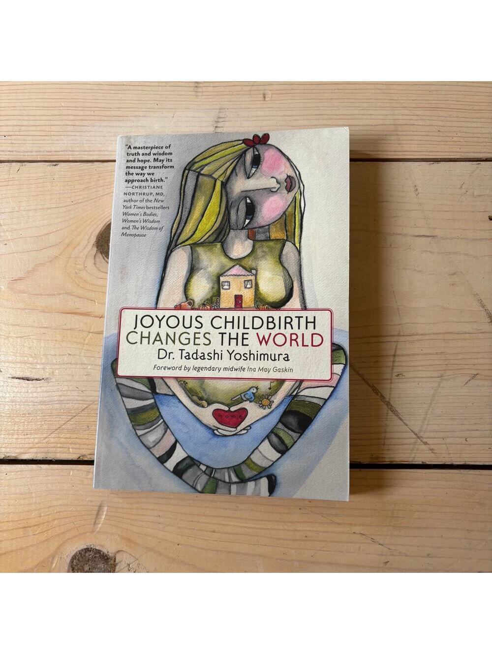Joyous Childbirth Changes the World by Dr. Tadashi Yoshimura